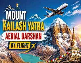 Mount Kailash Yatra Aerial Darshan by Flight