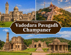 Vadodara Pavagadh Champaner Tour